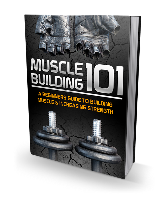 Muscle Building 101 E-book (Instant Download)